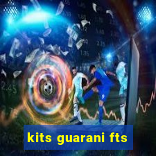 kits guarani fts